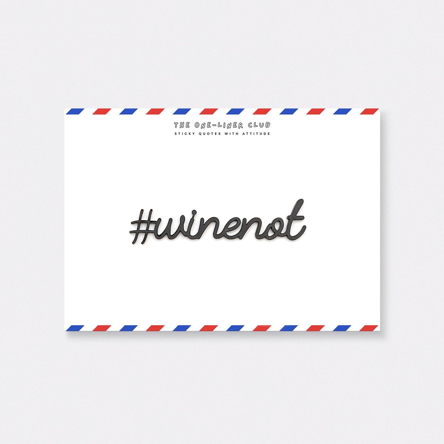 One Liner-Club WINENOT