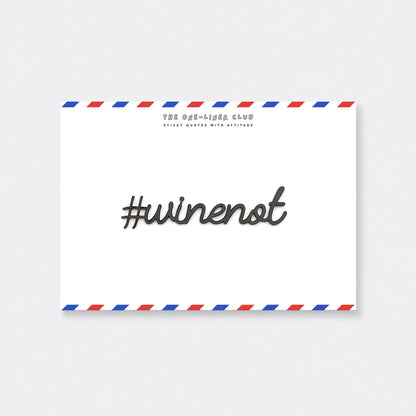 One Liner-Club WINENOT
