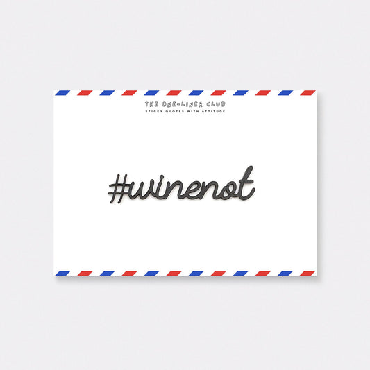 One Liner-Club WINENOT