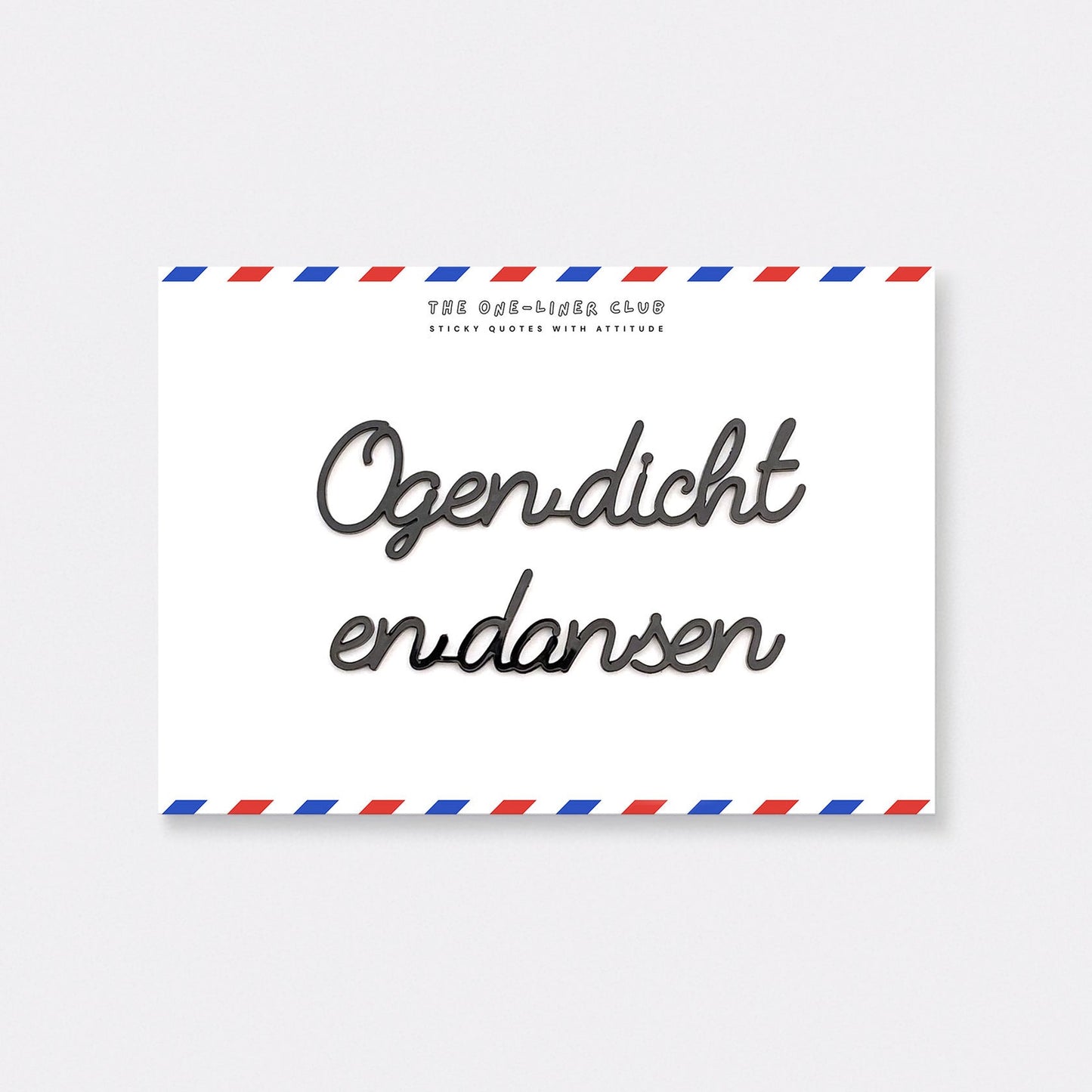One-Liner Club OGEN DICHT EN DANSEN
