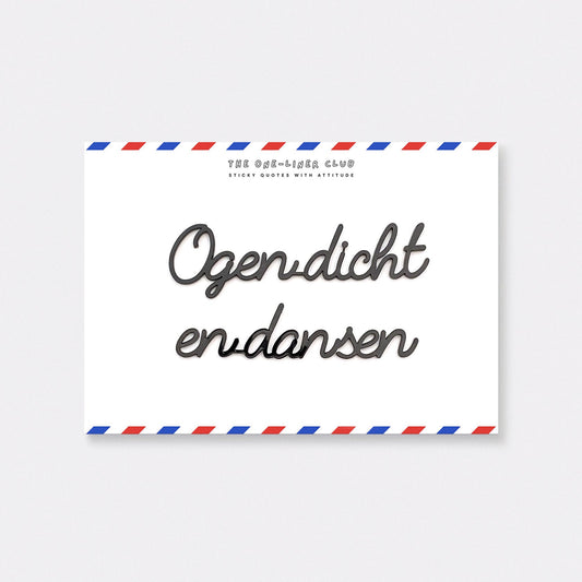 One-Liner Club OGEN DICHT EN DANSEN